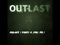 Let's play Outlast, partie 4