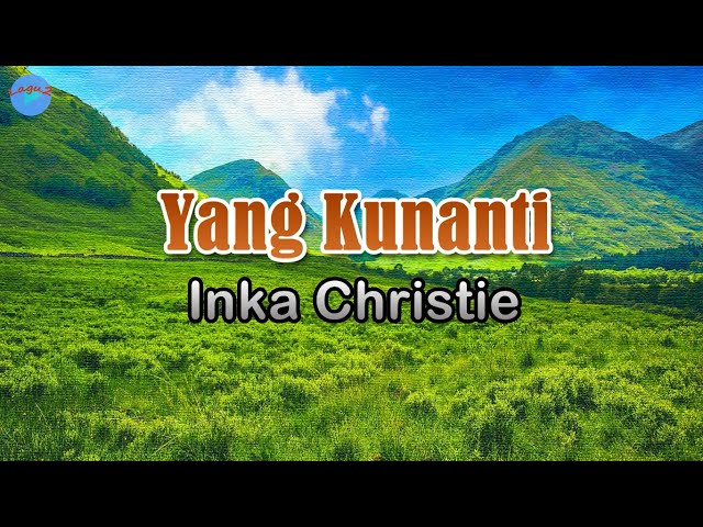 Yang Kunanti - Inka Christie (lirik Lagu) | Lagu Indonesia  ~ bulan desember yang ku nantikan class=