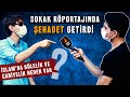 İslam'da Kölelik Ve Cariyelik Tartışması!-Şaşırtıcı Son-Sokak Röportajı