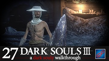 Dark Souls 3 Walkthrough Part 27 - Soul Recovery