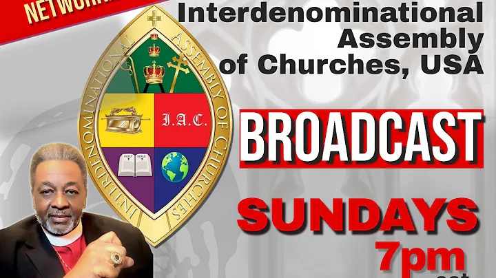 IAC OUTREACH MINISTRY BROADCAST - BISHOP GREGORY S...