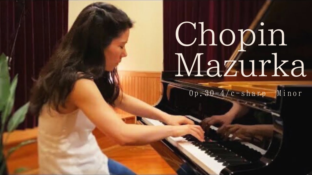 F. Chopin: Mazurka Op.30-4/ショパン: マズルカ 作品30-4 - YouTube