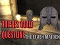 The elder scrolls iv oblivion   thieves guild questline 3 the elven maiden   walkthrough