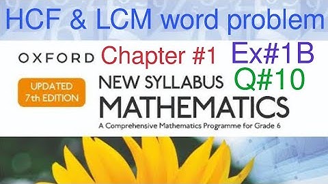 Ex#1B Q#10 Chapter #1 | HCF & LCM word problems | Oxford New Syllabus Mathematics Book D1