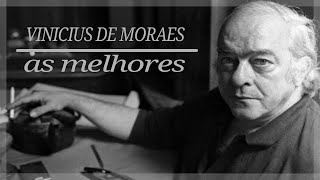 Vinicius de Moraes - As melhores