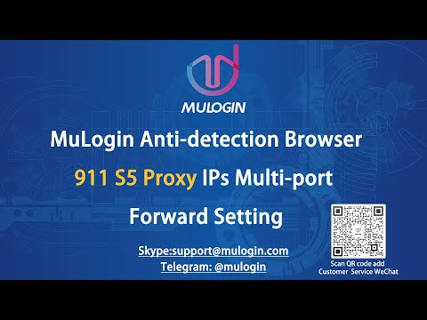 How to set 911 S5 proxy in MuLogin Anti-detection Browser for login multiple accounts ? @mulogin