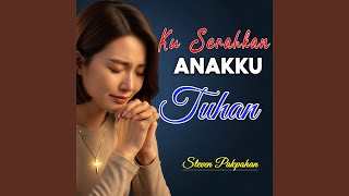 Download Lagu Ku Serahkan Anakku Tuhan MP3