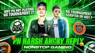 PN HARSH ANGRY REPLY TO NONSTOP GAMING 🤬 NONSTOP GAMING TOURNAMENT SCRIPTED EXPOSED 😡 PN VS NG !