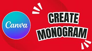 How to Create a Monogram in Canva (Easy Custom Letter Design!)