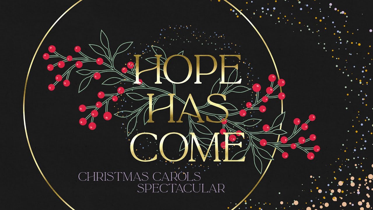Hope Has Come Christmas Carols Spectacular Hillsong Church NL YouTube