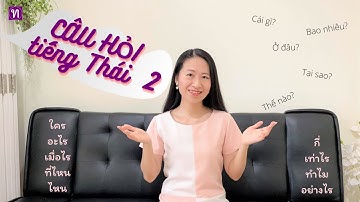 CÂU HỎI tiếng Thái คำถาม 2