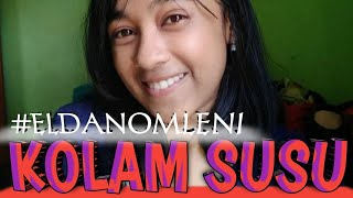 Download lagu KOLAM SUSU || COVER ELDANOMLENI