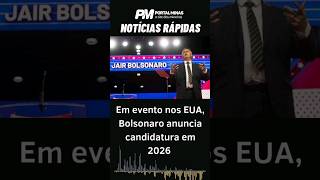 Bolsonaro anuncia candidatura em 2026 e promete intensificar agenda conservadora no Brasil