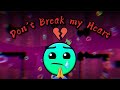 "DONT BREAK MY HEART" 100% (Unrated) Amoret | Geometry Dash