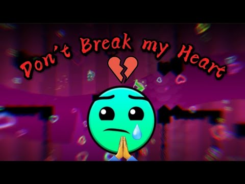 "DONT BREAK MY HEART" 100% (Unrated) Amoret | Geometry Dash