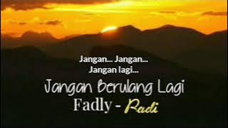 Fadly PADI ~ Jangan Berulang Lagi (Lyrics)