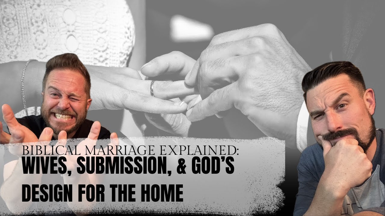 Ep. 32: Biblical Marriage Explained: Wives, Submission, & God’s Design for the Home