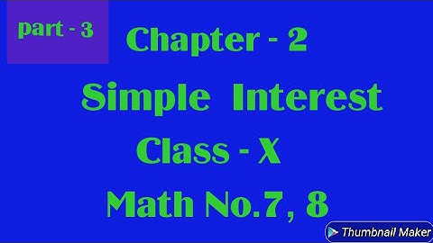 Chapter-2,Simple Interest For Class 10th,WBBSE by Ahrar .Math No.7,8.