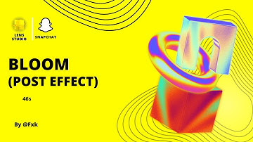 How to use : Bloom Post Effect in Lens Studio