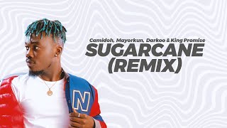 Camidoh Ft. King Promise , Mayorkun & Darkoo - Sugarcane (Remix)