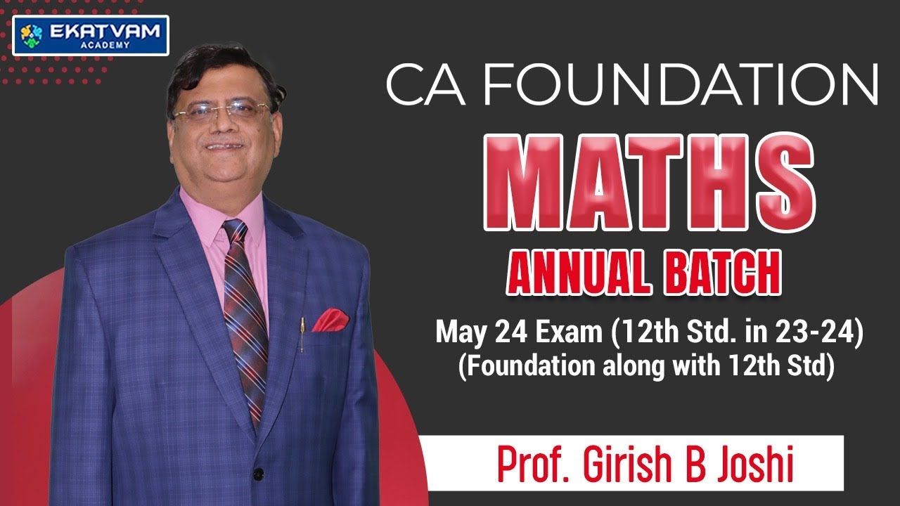 CA FDN Annual Batch Maths By Prof. GB Joshi | June 23 Exam | Ekatvam ...