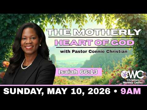 Sunday, May 10, 2026 | CWC COGIC | 9:00AM Service | Co-Pastor Constance Christian