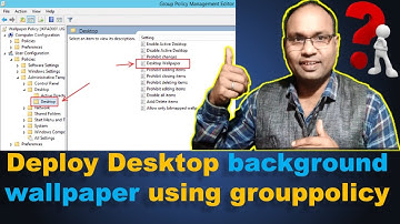 Deploy desktop background wallpaper using group policy | wallpaper policy for user