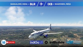 🔴 #MSFS #LIVE / 🇮🇳 #BLR  - #bangalore ✈ #bagdogra - #IXB 🇮🇳 / #inibuilds / #beyondatc / IGO443