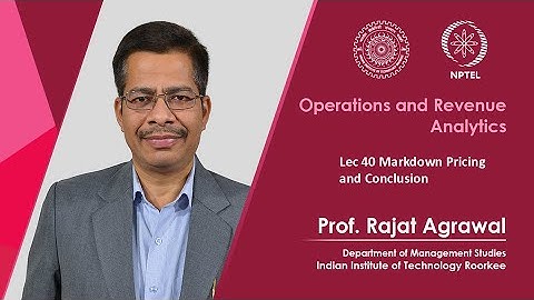 Lecture 40 - Markdown Pricing and Conclusion