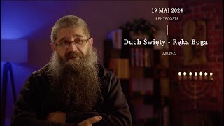 19.05.2024 Duch Święty - Ręka Boga