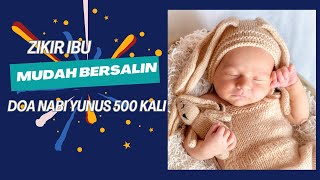 ZIKIR IBU MUDAH BERSALIN DOA NABI YUNUS 500x