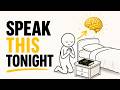 Speak This Before Sleep — Your Mind Will Obey All Night