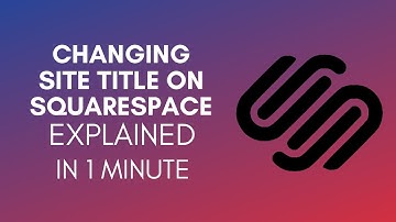 How To Change Your Site Title On Squarespace? (2024)