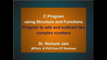 P14: C Program using Structure and Functions: Program to add and subtract two complex numbers