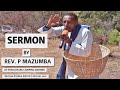 Sermon 1 - Rev P Mazumba | Mutasa Nyanga District Revival | Nyakatsapa Camping Ground | 2022 |