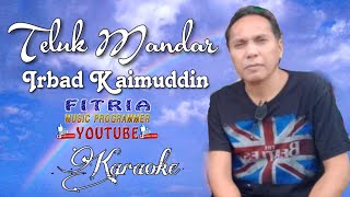 TELUK MANDAR IRBAD KAIMUDDIN LAGU DAERAH MANDAR KARAOKE TANPA VOKAL