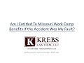 Am I Entitled To Missouri Work Comp Benefits If the Accident Was My Fault?