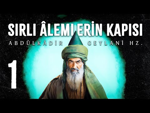 Abdülkadir Geylani Hz. - Fütuhu'l Gayb - Sesli Kitap -  1. Bölüm