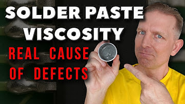 Solder Paste Viscosity — The Real Cause of PCB Soldering Defects!