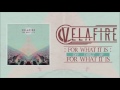 Velafire  for what it is single official stream
