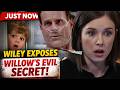 JUST NOW! Tragic News! Wiley Exposes Willow’s Deadly Secret — Drew Was Poisoned on General Hospital