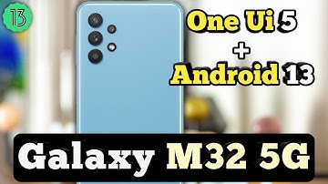 Galaxy M32 5G One Ui 5 & Android 13 Update || Galaxy M32 5G New Update