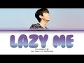 B1A4 산들 (SANDEUL) - 게으른 나 (Lazy Me) [Color Coded Lyrics Han/Rom/Eng]