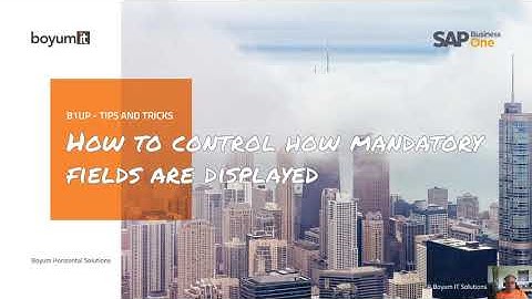 B1UP Tip: How to control how mandatory fields are displayed
