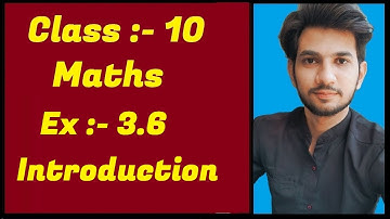 Class 10 Maths Ex:3.6 Introduction Ch 3 Linear equations Explained in hindi | NCERT | Hand notes