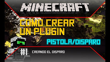 Como CREAR un PLUGIN de PISTOLAS/DISPAROS de Minecraft - Creando el Disparo - Parte 1/2