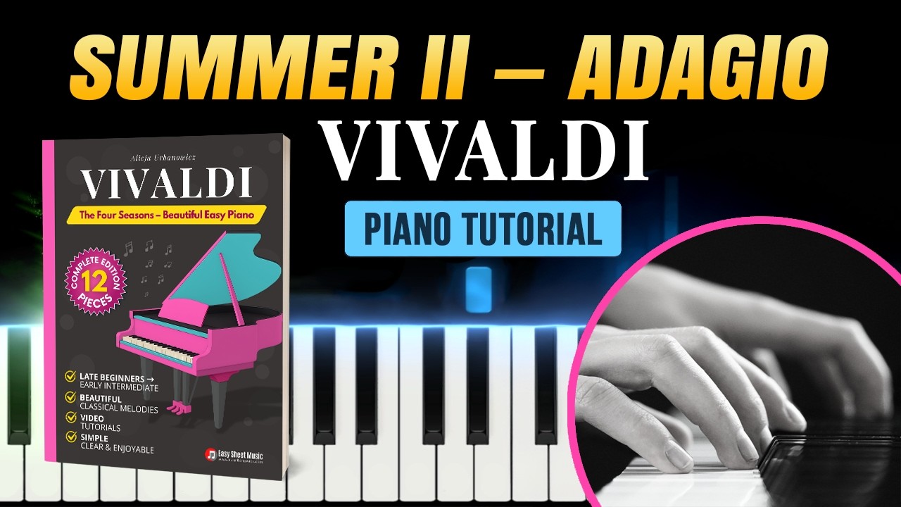 Vivaldi – SUMMER II - Adagio | Intermediate Piano Tutorial & Sheet Music | The Four Seasons