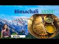 Himachal’s Famous Siddu Recipe | Soft, Fluffy &amp; Delicious!