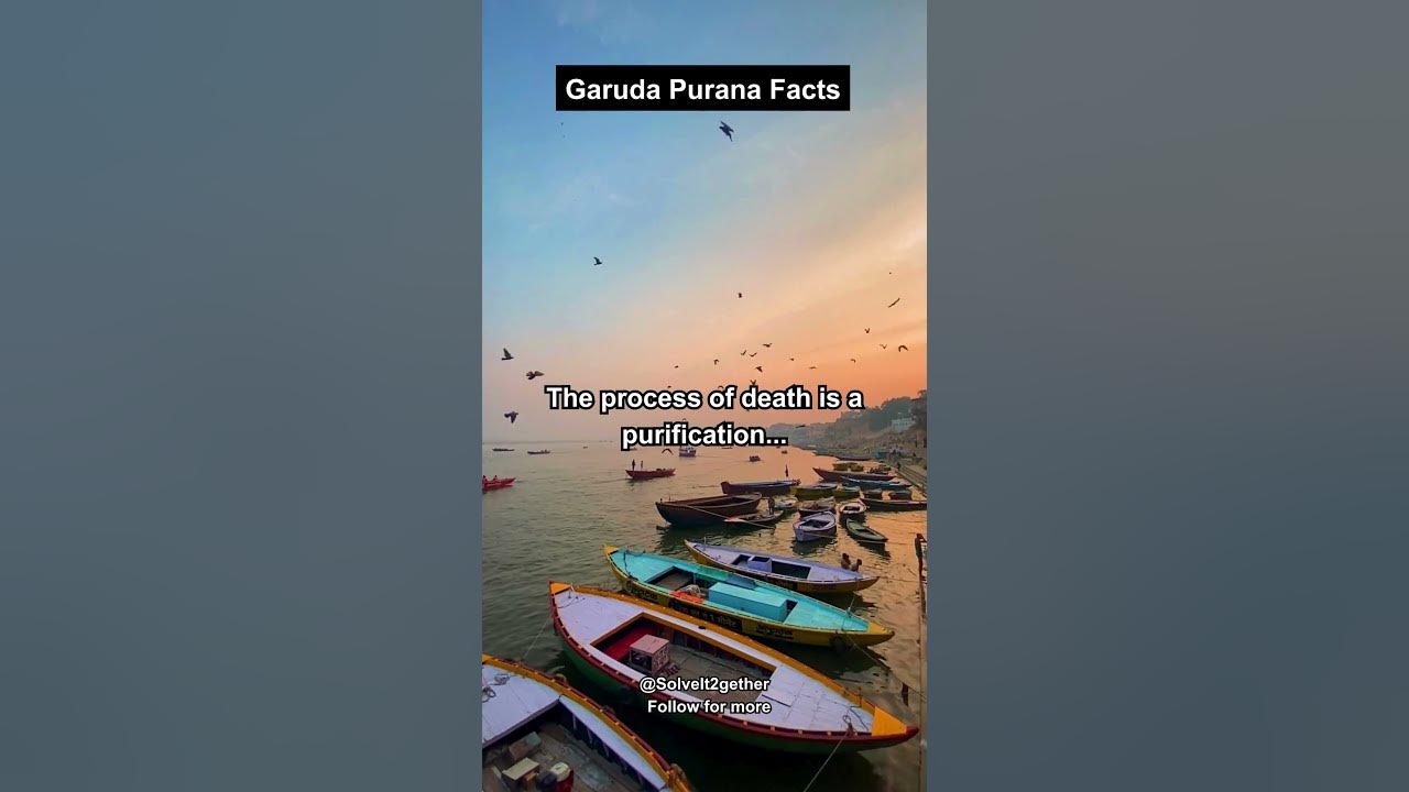 Garuda Purana Fact Death purifies the soul from earthly attachments life quotes travel love