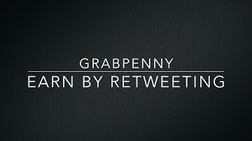 GrabPenny Tutorial: Earn Rewards by Completing Retweet Post Tasks 🔄💰
